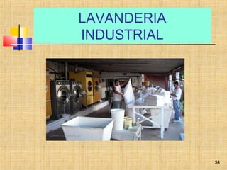 LAVANDERIA
INDUSTRIAL
34
 