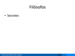 Filósofos
• Socrates