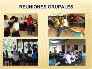 REUNIONES GRUPALES
 