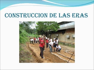 CONSTRUCCION DE LAS ERAS 