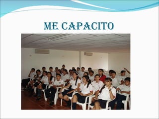 ME CAPACITO 