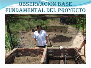 OBSERVACION BASE FUNDAMENTAL DEL PROYECTO 