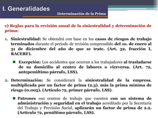 Determinación de la Prima
I. Generalidades
c) Reglas para la revisión anual de la siniestralidad y determinación de
prima:...