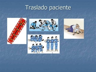 Traslado paciente
 