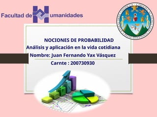 Nociones de Probabilidad: Análisis y Aplicación en la Vida Cotidiana | PPTX
