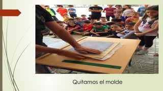 Quitamos el molde
 