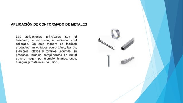 Presentacion procesos de conformado de metales. 20% del 3 er corte ...