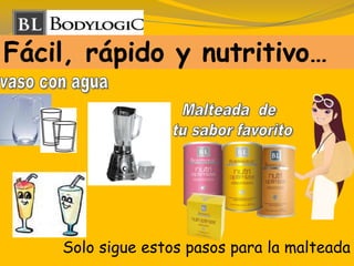 Fácil, rápido y nutritivo…
Solo sigue estos pasos para la malteada
 