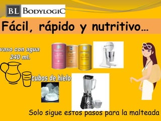 Fácil, rápido y nutritivo…
Solo sigue estos pasos para la malteada
 