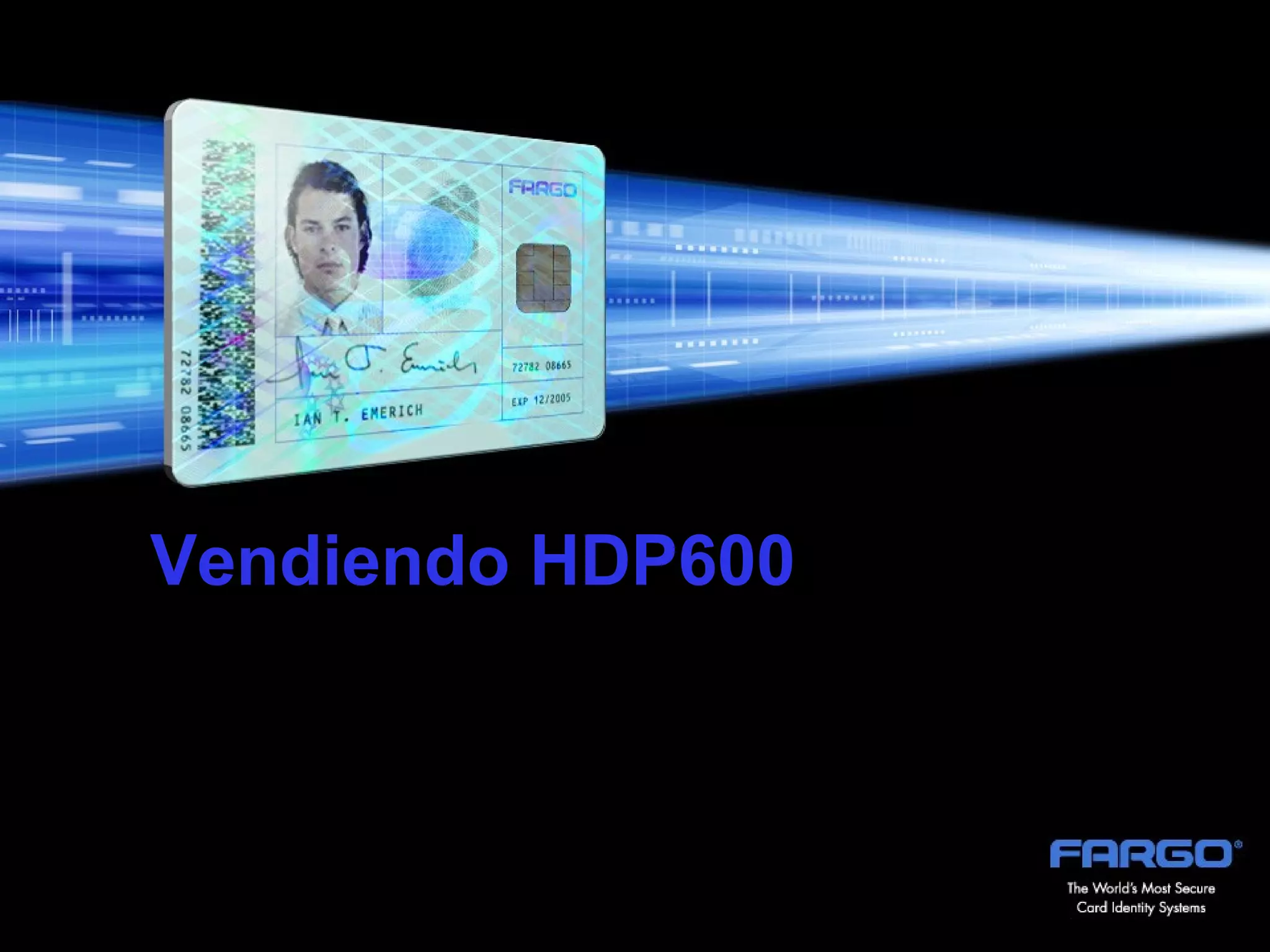 Vendiendo HDP600
 