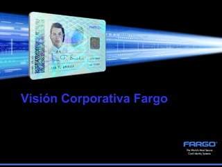 Visión Corporativa Fargo
 