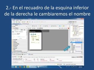 2.- En el recuadro de la esquina inferior
de la derecha le cambiaremos el nombre
 