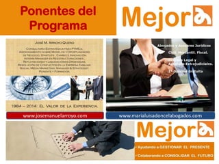 Ponentes del
Programa
www.josemanuelarroyo.com www.marialuisadoncelabogados.com
 