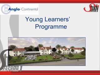 Young Learners’
   Programme
 