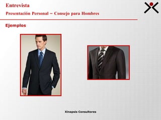 Entrevista Presentación Personal – Consejo para Hombres Xinapsis Consultores Ejemplos 