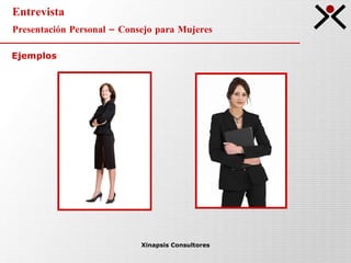 Entrevista Presentación Personal – Consejo para Mujeres Xinapsis Consultores Ejemplos 