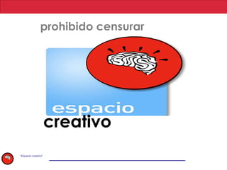 “Espacio creativo” prohibido censurar creativo 
