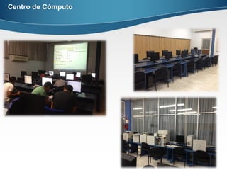 Centro de Cómputo
 
