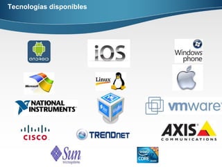 Tecnologías disponibles
 