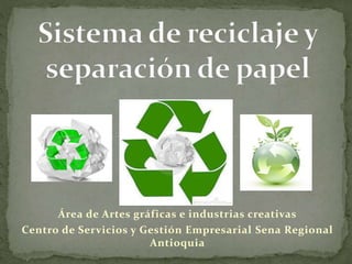 Área de Artes gráficas e industrias creativas
Centro de Servicios y Gestión Empresarial Sena Regional
Antioquia
 