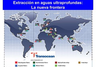 Extracción en aguas ultraprofundas:
         La nueva frontera
 
