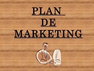 PLAN  DE MARKETING 