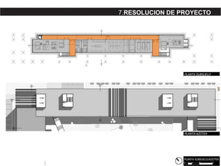 DD
C
DD
BB
4
3
2
1
7
6
5
9
810
11
12
13
14
15
16
1718A
9.35
circulacion
62.01
A A
0 8 1542
PLANTA SUBSUELO/AZOTEA
PLANTA AZOTEA
PLANTA SUBSUELO
7.RESOLUCION DE PROYECTO
 