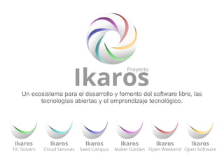 Un ecosistema para el desarrollo y fomento del software libre, las
tecnologías abiertas y el emprendizaje tecnológico.
 