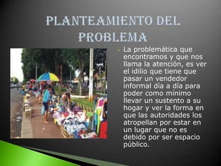 Los kioscos tendrán un ventanal para la aireación de los productos, su estructura estará adecuada para los tiempos de lluvia, tendrán su respectiva puerta para la seguridad y en su interior se instalará una parrilla para aquellos vendedores de comidas preparadas y para los que no venderán esta clase de productos  se les instalará un mesón para su comodidad.PLANTEAMIENTO DEL PROBLEMALa problemática que encontramos y que nos llama la atención, es ver el idilio que tiene que pasar un vendedor informal día a día para poder como mínimo llevar un sustento a su hogar y ver la forma en que las autoridades los atropellan por estar en un lugar que no es debido por ser espacio público.SOLUCIÓN A LA PROBLEMÁTICAToda esta problemática nos lleva a inspirarnos en la creación de un espacio para ubicar y darle la oportunidad de trabajar y obtener ingresos de una forma más legal a todas estas personas. La idea es construir un  kiosco para cada necesidad, teniendo en cuenta que estos van a ser de gran utilidad para la sociedad, la cual va a necesitar de ellos para la adquisición de alimentos, elementos de vestir y demás productos.   