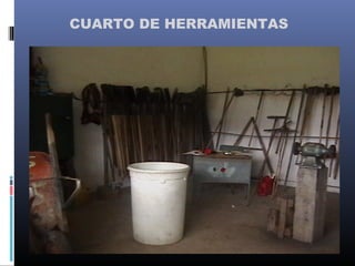 CUARTO DE HERRAMIENTAS
 