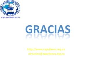 http://www.capellanes.org.co
direccion@capellanes.org.co
 