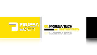Presentación PruebaTech
Equipos de Prueba y Medición
 