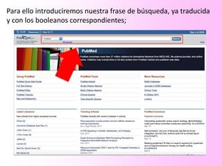 Para ello introduciremos nuestra frase de búsqueda, ya traducida
y con los booleanos correspondientes;
 