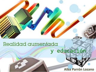 Alba Parrón Lozano
y educación
 