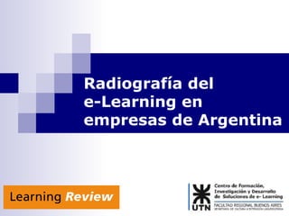 Radiografía del
e-Learning en
empresas de Argentina
 