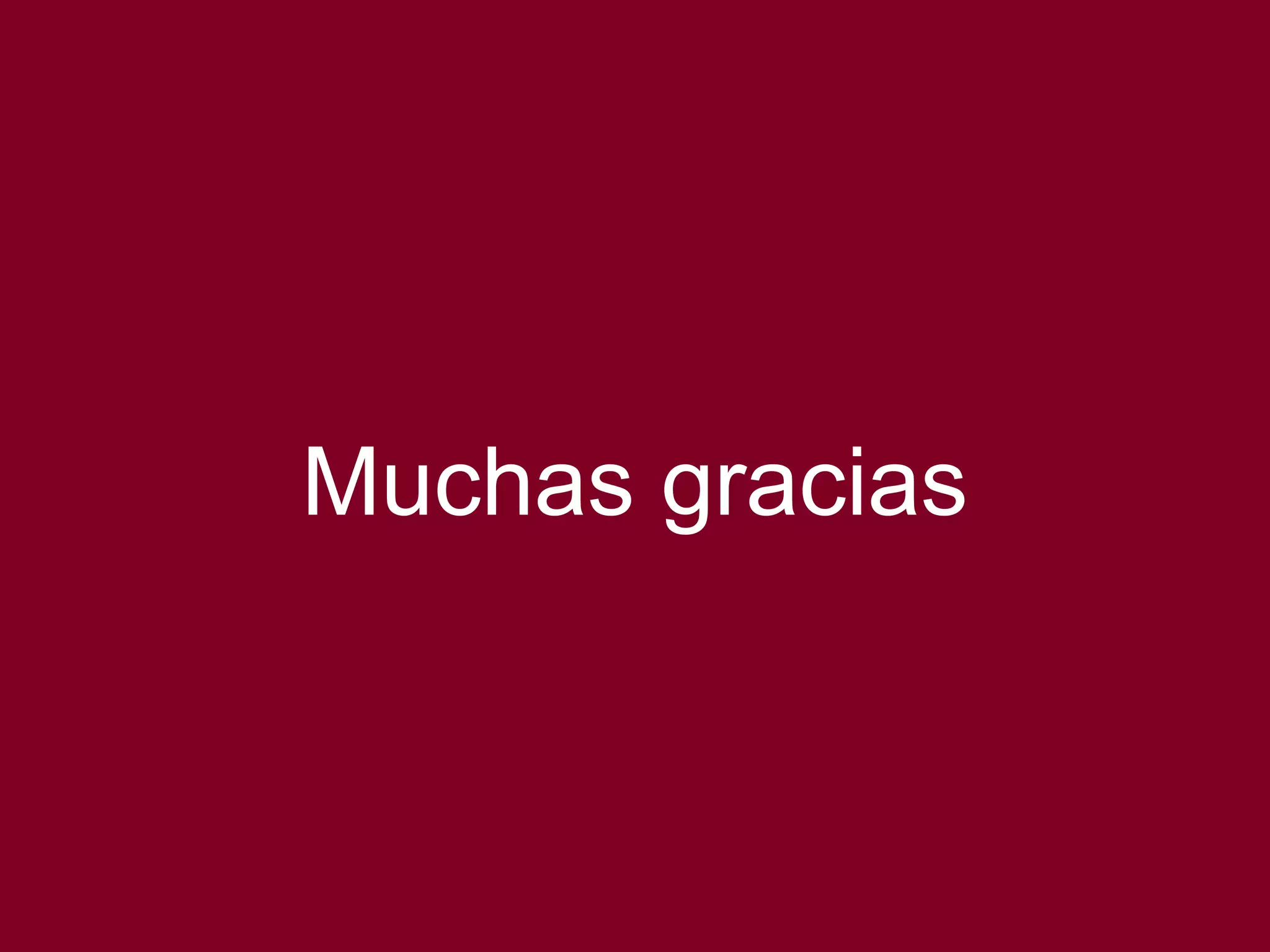 Muchas gracias 
