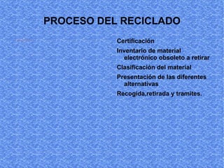 PROCESO DEL RECICLADO ,[object Object]