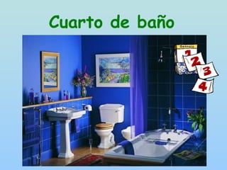 Cuarto de baño
 