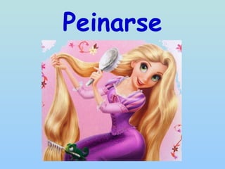 Peinarse
 