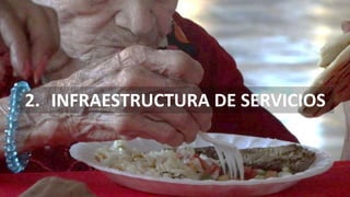 2. INFRAESTRUCTURA DE SERVICIOS
 