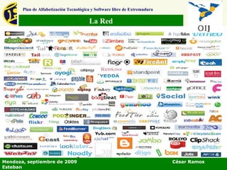 La Red Plan de Alfabetización Tecnológica y Software libre de Extremadura Mendoza, septiembre de 2009  César Ramos Esteban 