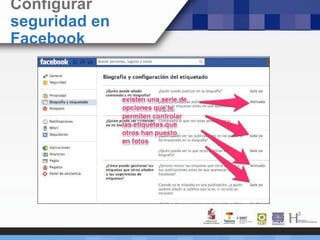 Configurar
seguridad en
Facebook
 