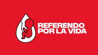PRESENTACION REFERENDO POR LA VIDA.pptx