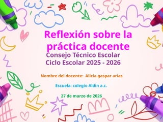 Reflexión sobre la práctica docente para mejorar la enseñanza en el ...