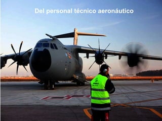 Del personal técnico aeronáutico
 