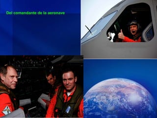 Del comandante de la aeronave
 
