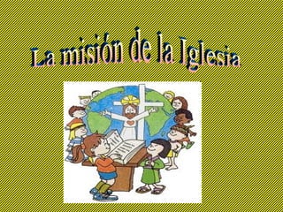 La misión de la Iglesia 