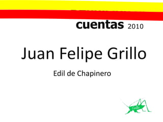 Rendición de cuentas 2010 Juan Felipe Grillo Edil de Chapinero 