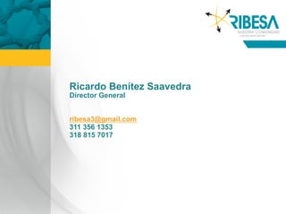 Ricardo Benítez Saavedra
Director General


ribesa3@gmail.com
311 356 1353
318 815 7017
 