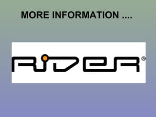 MORE INFORMATION ....
 